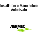 Installatore e Manutentore Autorizzato a Milano AERMEC